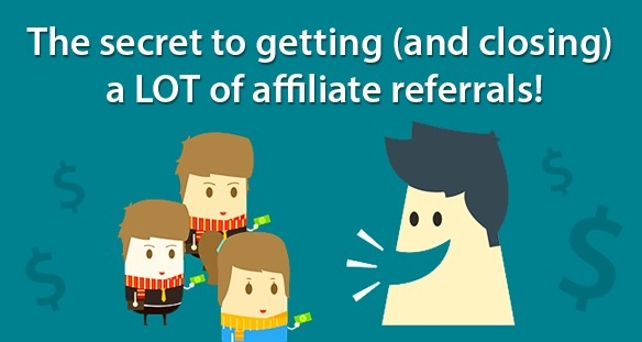 Secret for getting affiliates